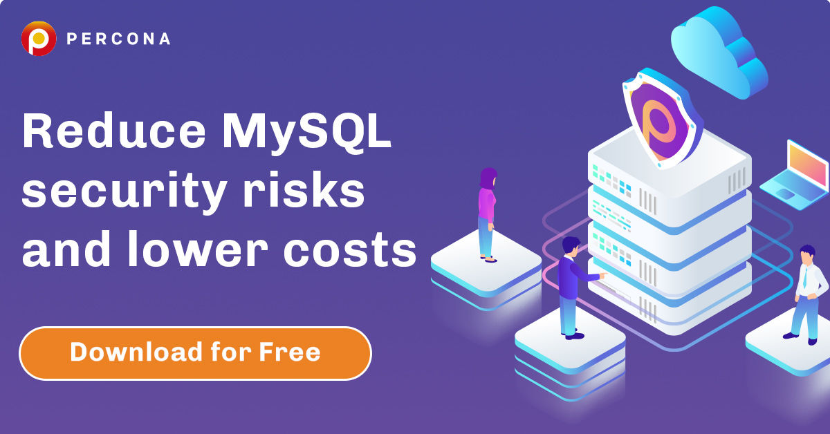 Discover Percona’s market-leading MySQL solution